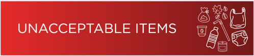 Banner: Unacceptable Items -- items listed below